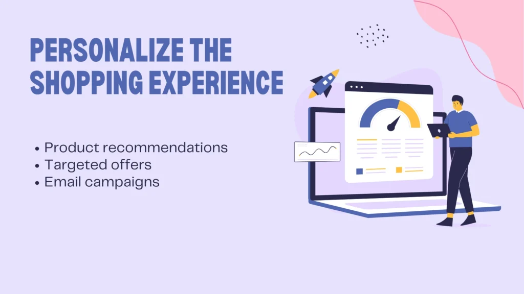 Personalize the Shopping Experience